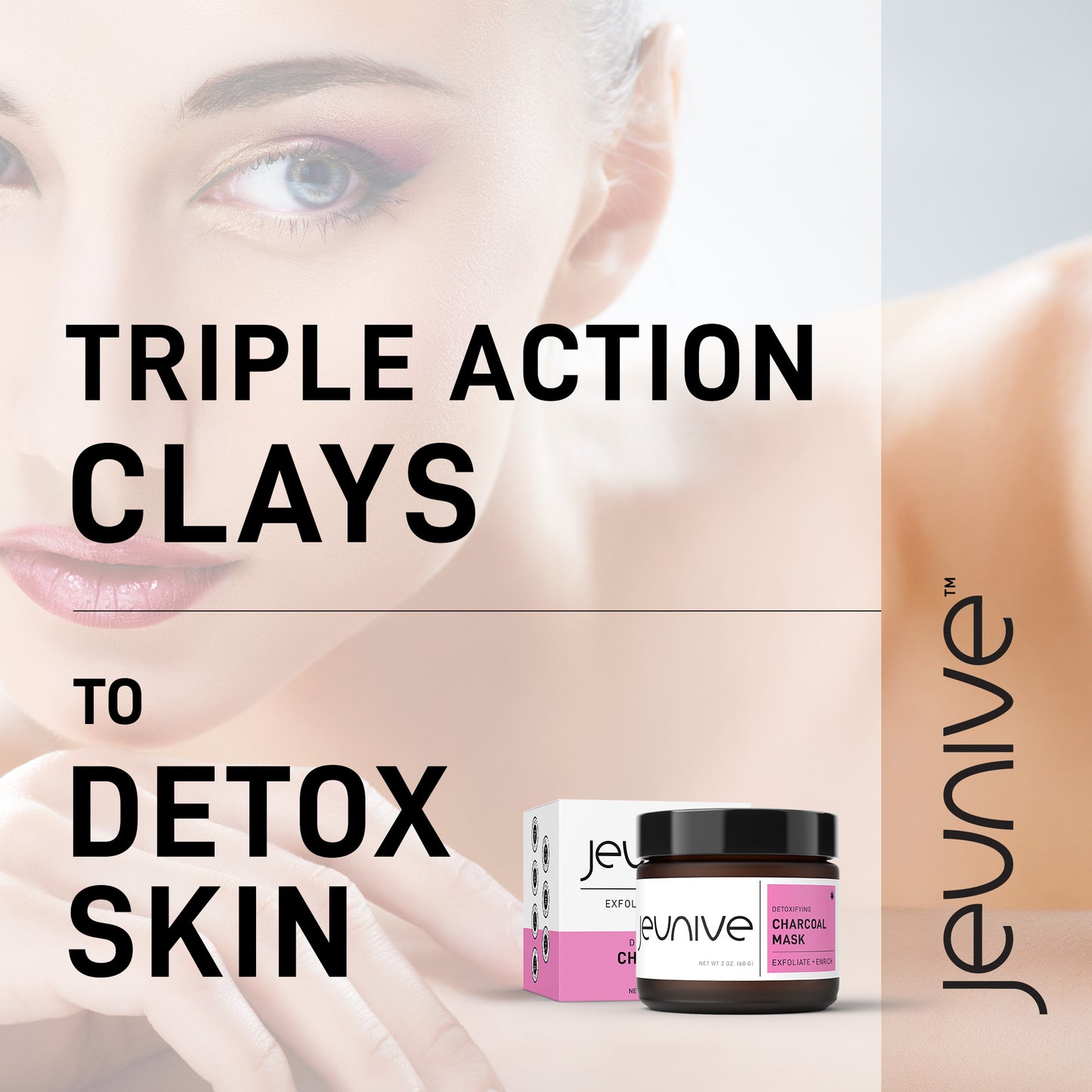 Jeunive Detoxifying Triple Action Charcoal Clays Mask to Visibly Detox, Exfoliate and Enrich your Skin.