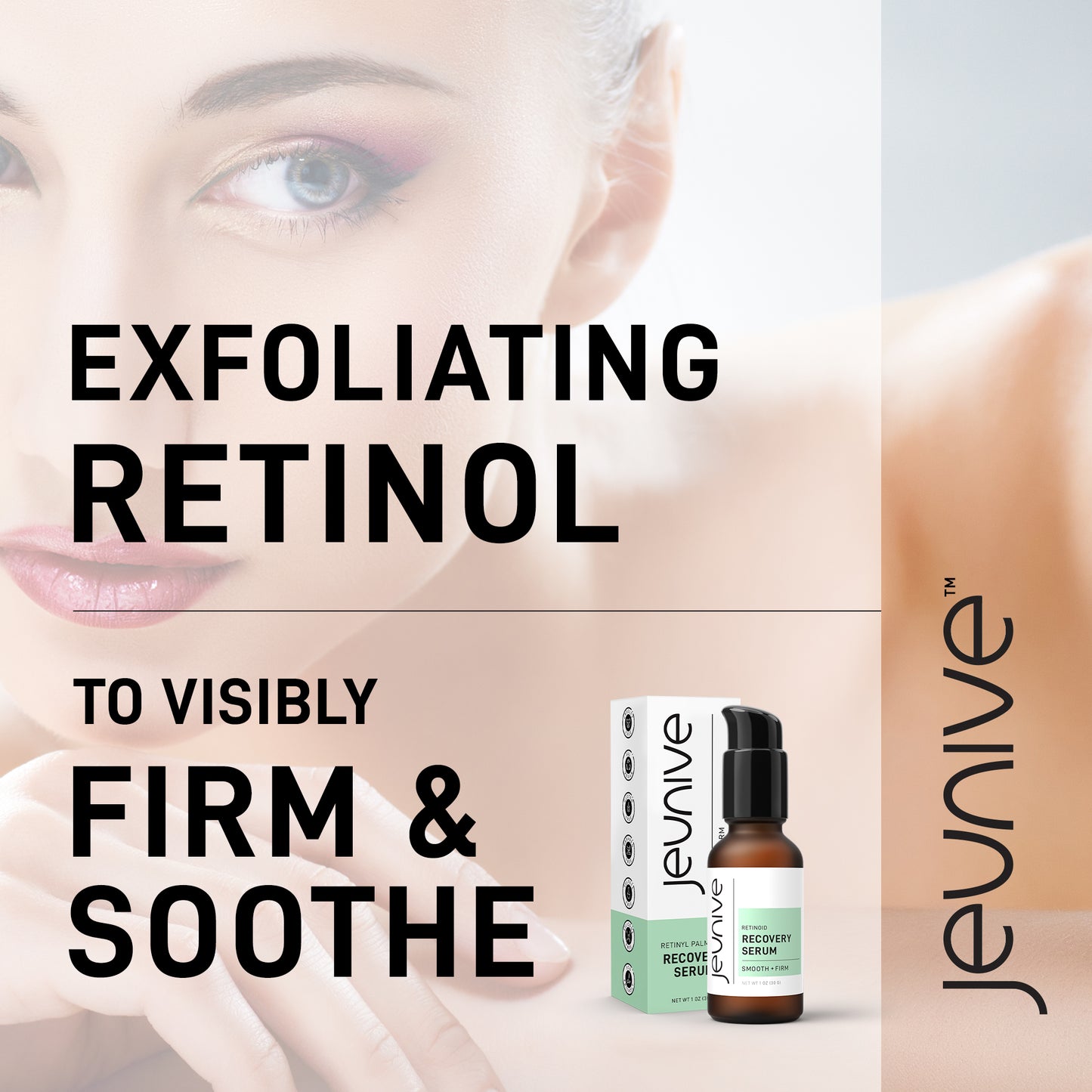 Jeunive Retionol Vitamin A Recovery Serum with Exfoliation Retinol to visibly Firm and Soothe.