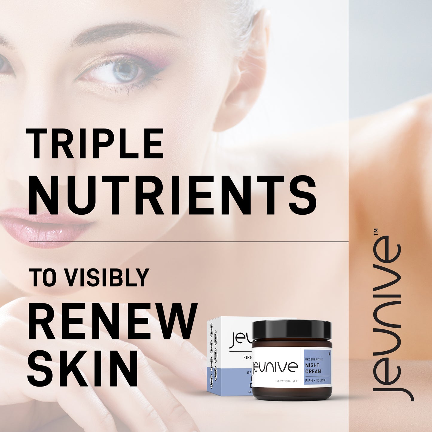 Jeunive Regeneartive Triple Nutrients Night Cream to Visibly Firm, Nourish and Renew your Skin.