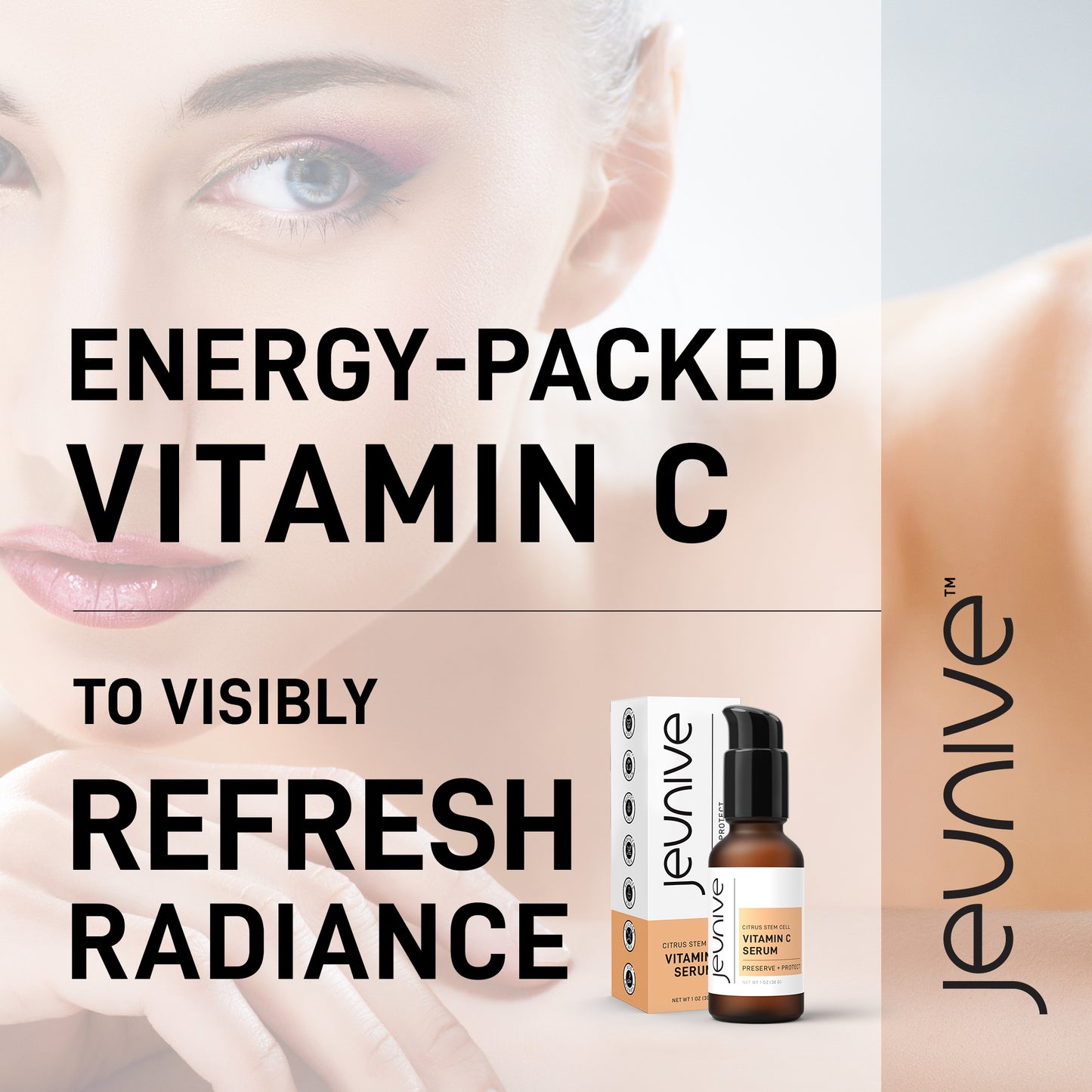 Energy Packed Jeunive Vitamin C Serum with Citrus Stem Cells to Visibly Refresh your Radiance.